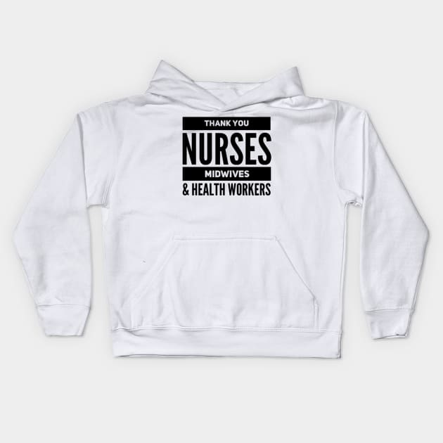 Thank you Nurses, Midwives and health workers Kids Hoodie by Inspire Enclave